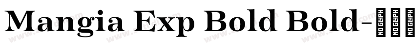 Mangia Exp Bold Bold字体转换